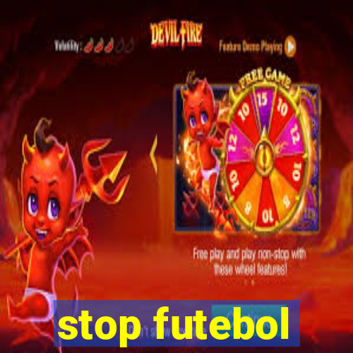 stop futebol